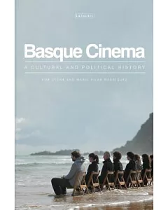 Basque Cinema: A Cultural and Political History