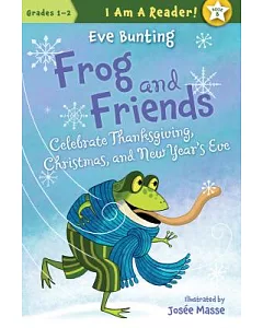 Frog and Friends Celebrate Thanksgiving, Christmas, and New Year’s Eve