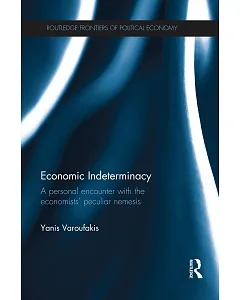 Economic Indeterminacy: A Personal Encounter With the Economists’ Peculiar Nemesis
