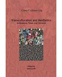 Transculturation and Aesthetics: Ambivalence, Power, and Literature
