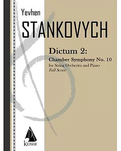 Dictum 2: Chamber Symphony No. 10, for String Orchestra and Piano Full Score
