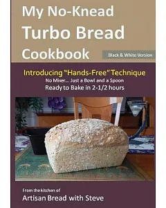 My No-knead Turbo Bread Cookbook: Introducing 
