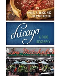 Chicago: A Food Biography