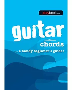 Guitar Chords: A Handy Beginner’s Guide!