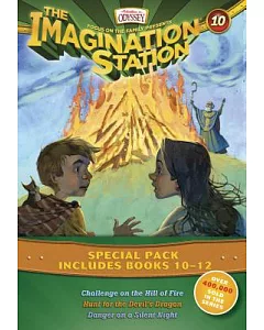 the Imagination Station: Challenge on the Hill of Fire / Hunt for the Devil’s Dragon / Danger on a Silent Night : Books 10-12