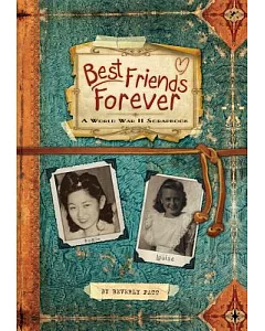 Best Friends Forever: A World War II Scrapbook
