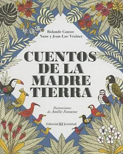 Cuentos de la madre tierra/ Tales from mother earth