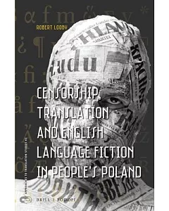 Censorship, Translation and English Language Fiction in People’s Poland