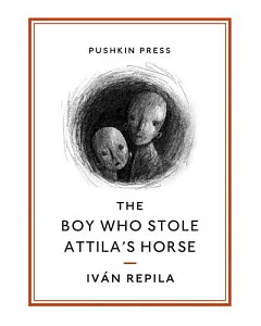 The Boy Who Stole Attila’s Horse