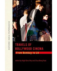 Travels of Bollywood Cinema: From Bombay to LA