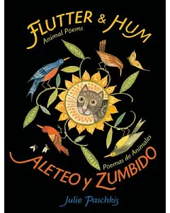 Flutter & Hum / Aleteo y Zumbido: Animal Poems / Poemas de Animales