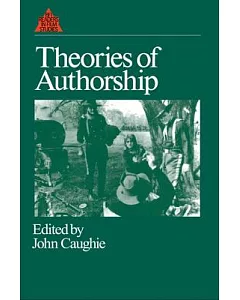 Theories of Authorship: A Reader