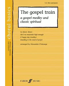 The Gospel Train: A Gospel Medley and Classic Spiritual
