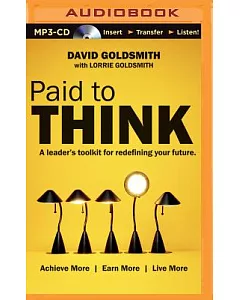 Paid to Think: A Leader’s Toolkit for Redefining Your Future