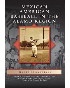 Mexican American Baseball in the Alamo Region