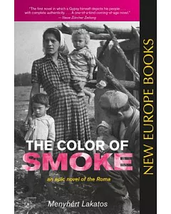 The Color of Smoke: An Epic Novel of the Roma