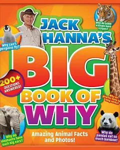 Jack Hanna’s Big Book of Why: Amazing Animal Facts and Photos!