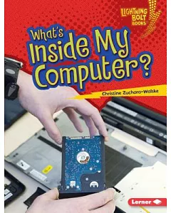 What’s Inside My Computer?