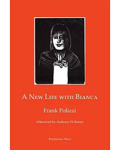 A New Life With Bianca: Sonnets