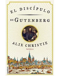 El discipulo de Gutenberg/ Gutenberg’s Apprentice