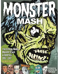 Monster Mash: The Creepy, Kooky Monster Craze in America 1957-1972