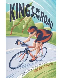 Kings of the Road: A Journey into the Heart of British Cycling