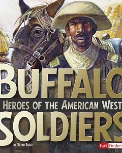 Buffalo Soldiers: Heroes of the American West