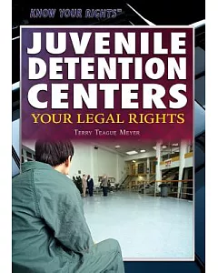 Juvenile Detention Centers: Your Legal Rights