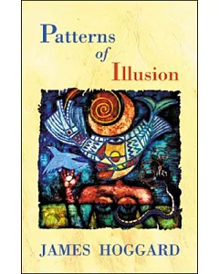 Patterns of Illusion: Stories and a Novella