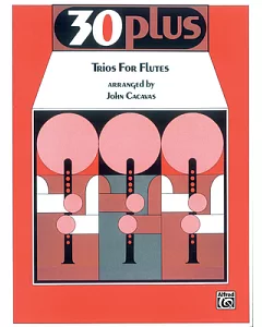 30 Plus Trios for Flutes