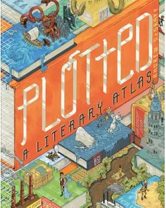 Plotted: A Literary Atlas