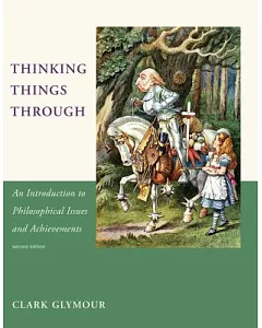 Thinking Things Through: An Introduction to Philosophical Issues and Achievements