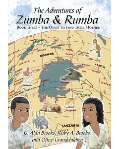 The Adventures of Zumba and Rumba: The Quest to Find Their Mother