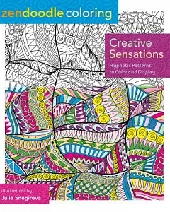 Creative Sensations Adult Coloring Book: Hypnotic Patterns to Color and Display