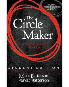 The Circle Maker: Dream Big, Pray Hard, Think Long