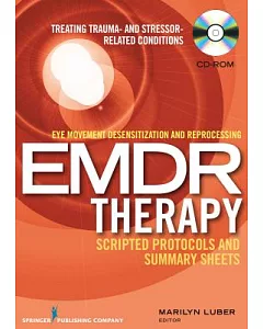 Emdr Therapy Scripted Protocols and Summary Sheets: Eye Movement Desensitization and Reprocessing (PDF Based)