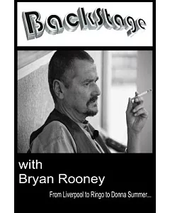 Backstage With Bryan Rooney: From Liverpool to Ringo to Donna Summer