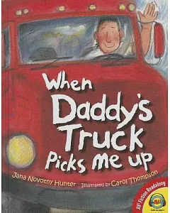When Daddy’s Truck Picks Me Up