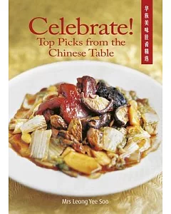 Celebrate!: Top Picks from the Chinese Table