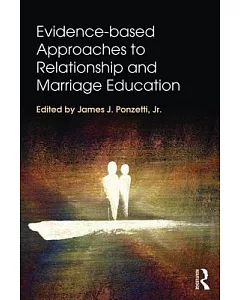 Evidence-Based Approaches to Relationship and Marriage Education