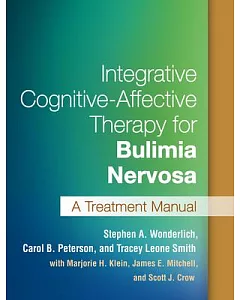 Integrative Cognitive-Affective Therapy for Bulimia Nervosa: A Treatment Manual