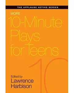 More 10-Minute Plays for Teens