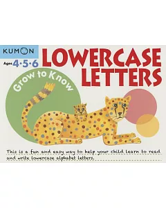 Grow to Know Lowercase Letters: Ages 4-5-6
