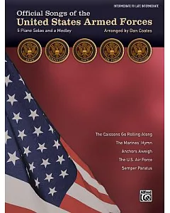 Official Songs of the United States Armed Forces: 5 Piano Solos and a Medley, Intermediate / Late Intermediate Piano