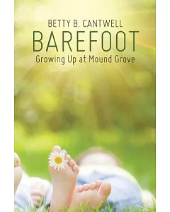 Barefoot: Growing Up at Mound Grove