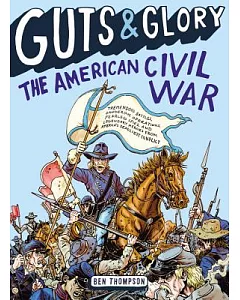 Guts & Glory: the American Civil War