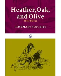 Heather, Oak, and Olive: Three Stories