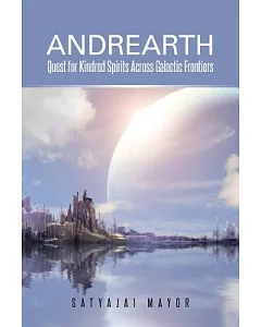 Andrearth: Quest for Kindred Spirits Across Galactic Frontiers