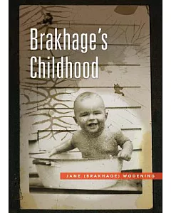 Brakhage’s Childhood