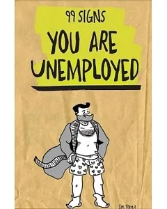 99 Signs You Are Unemployed